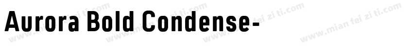 Aurora Bold Condense字体转换